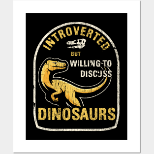 Introverted but Dinosaurs Posters and Art